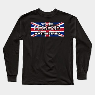 THE LEGEND HAS RETIRED, flag of the United Kingdom black version t-shirt sweater hoodie samsung iphone case coffee mug tablet case tee birthday gifts Long Sleeve T-Shirt